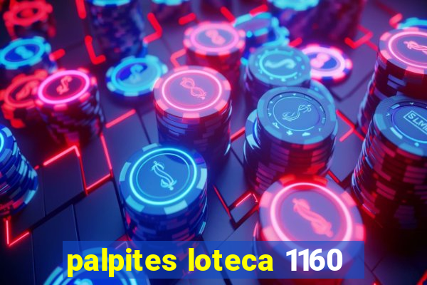 palpites loteca 1160