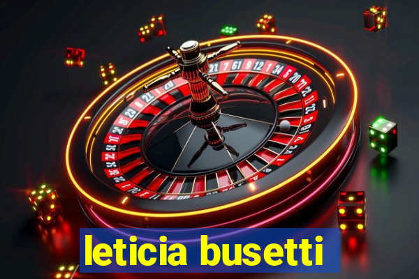 leticia busetti