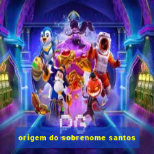 origem do sobrenome santos