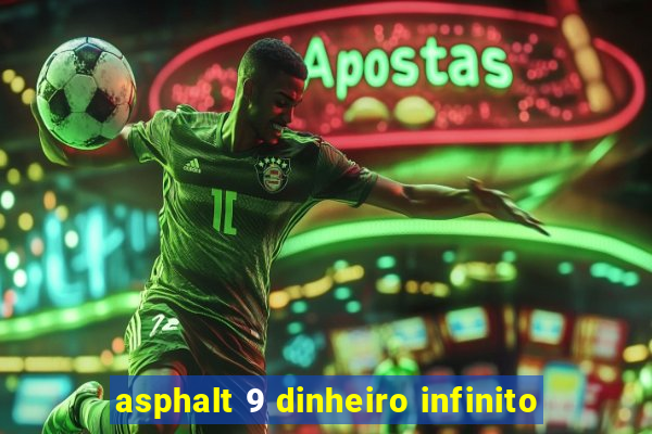 asphalt 9 dinheiro infinito