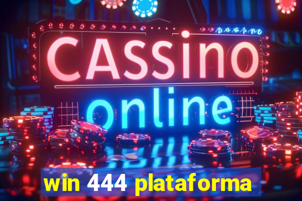 win 444 plataforma