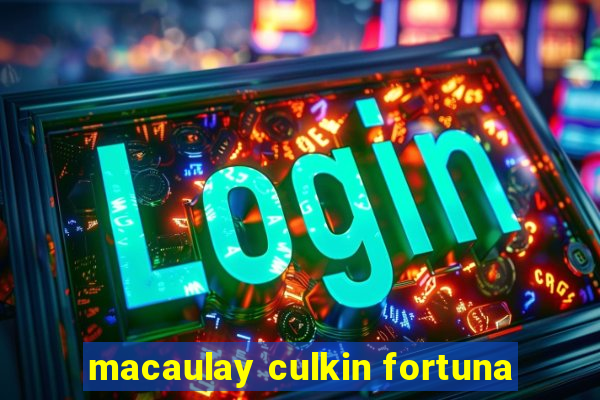 macaulay culkin fortuna