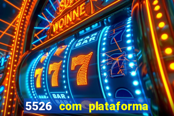 5526 com plataforma de jogos