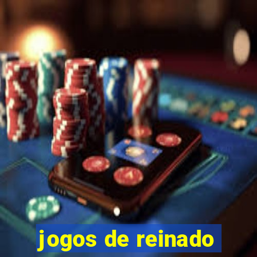 jogos de reinado