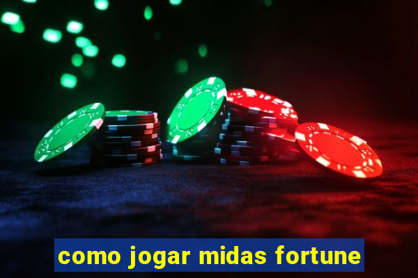 como jogar midas fortune