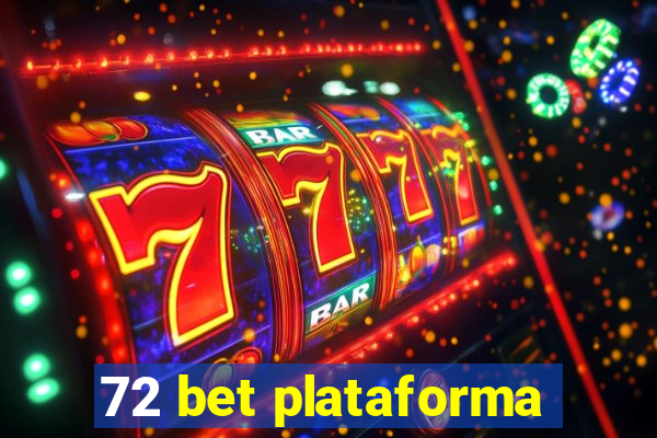 72 bet plataforma