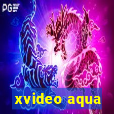 xvideo aqua