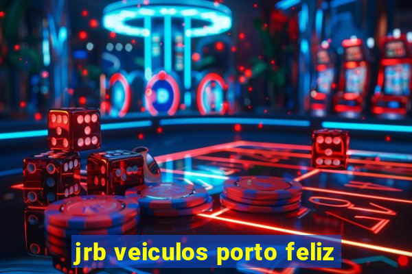 jrb veiculos porto feliz