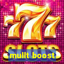 mullt boost