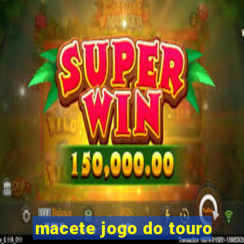 macete jogo do touro