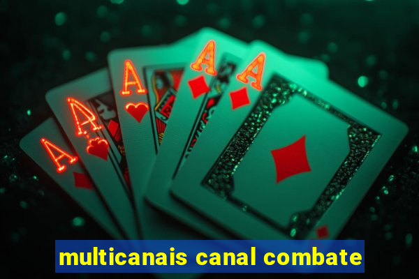 multicanais canal combate