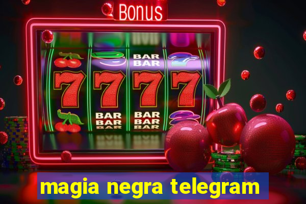 magia negra telegram