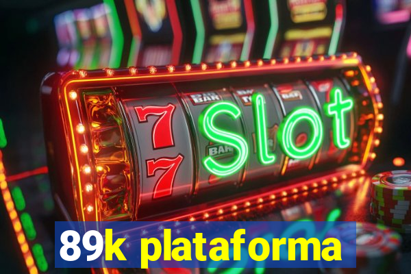 89k plataforma