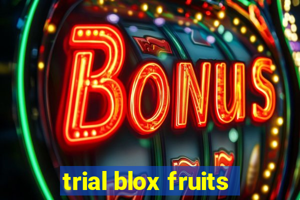 trial blox fruits