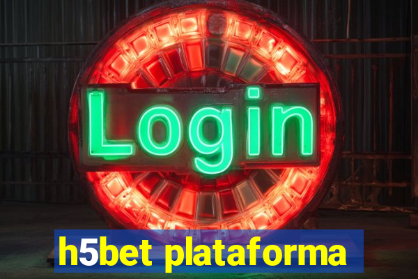 h5bet plataforma