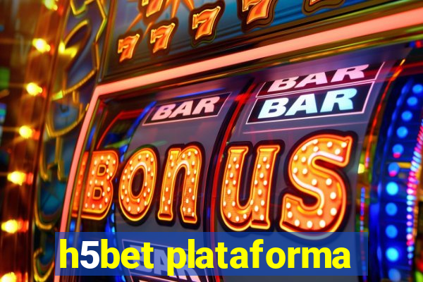 h5bet plataforma