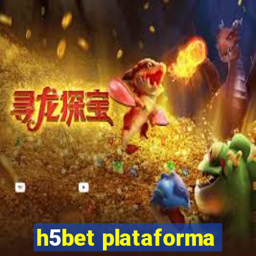 h5bet plataforma