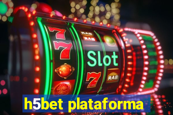 h5bet plataforma