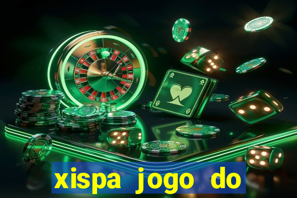 xispa jogo do bicho tabela