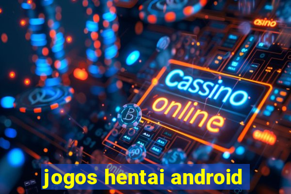 jogos hentai android