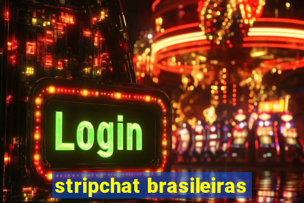 stripchat brasileiras