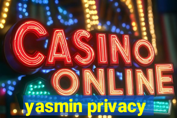 yasmin privacy