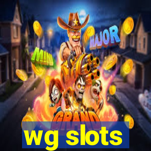 wg slots