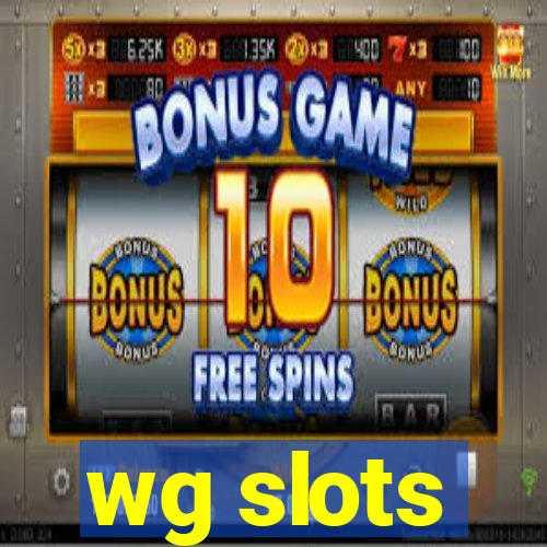 wg slots