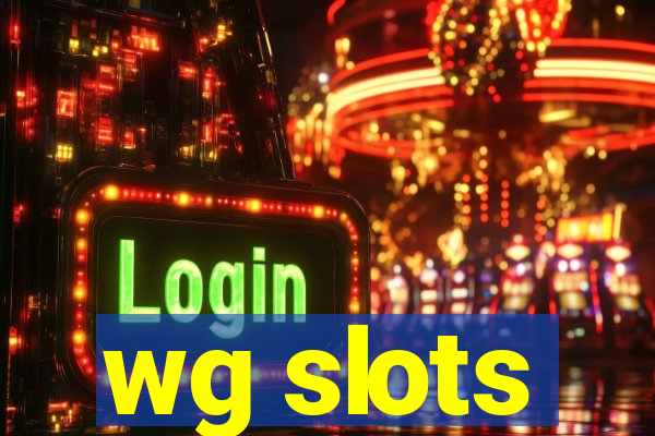 wg slots