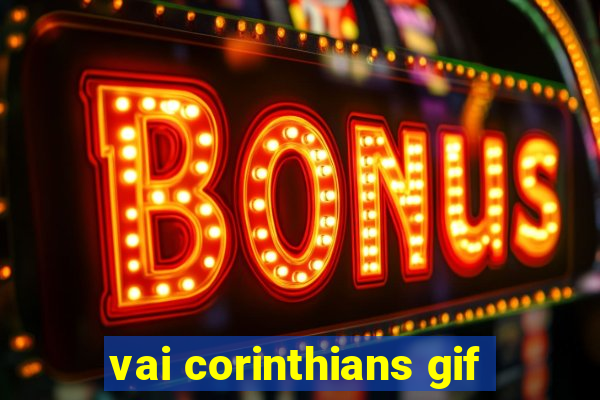 vai corinthians gif