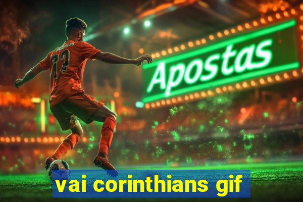 vai corinthians gif