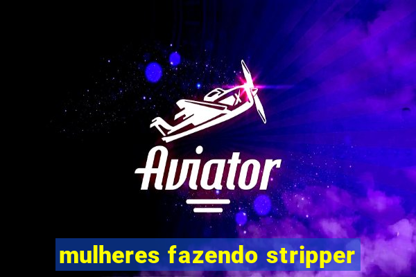 mulheres fazendo stripper