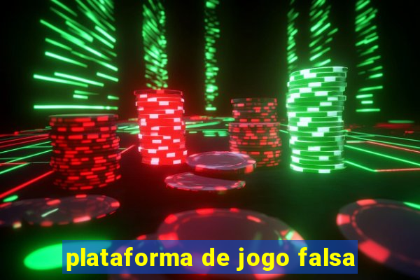 plataforma de jogo falsa