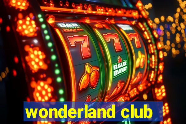 wonderland club