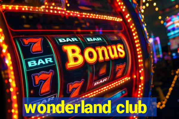 wonderland club