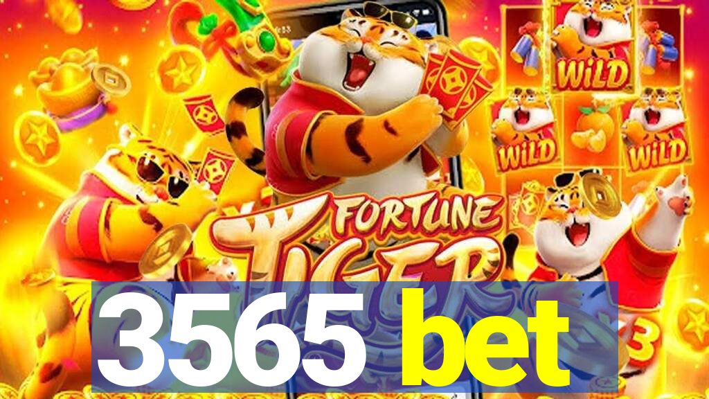 3565 bet