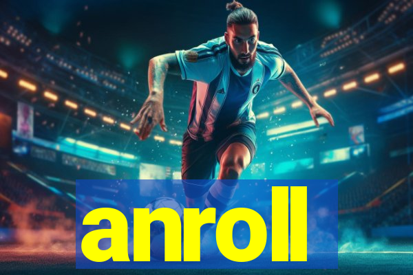 anroll