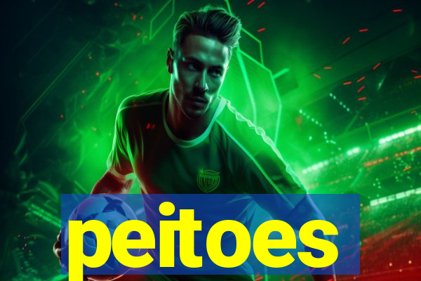 peitoes