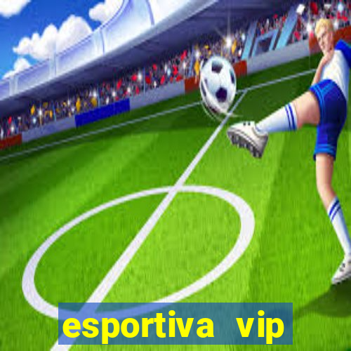 esportiva vip reclame aqui