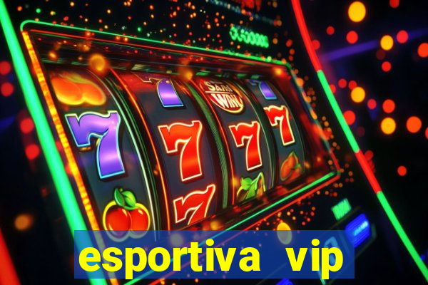 esportiva vip reclame aqui