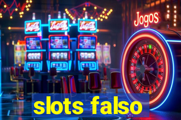 slots falso