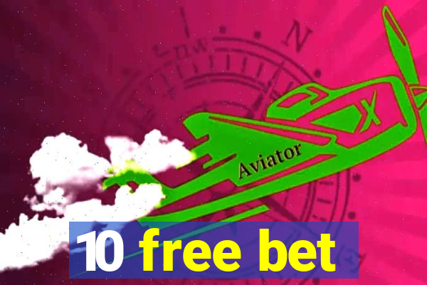 10 free bet