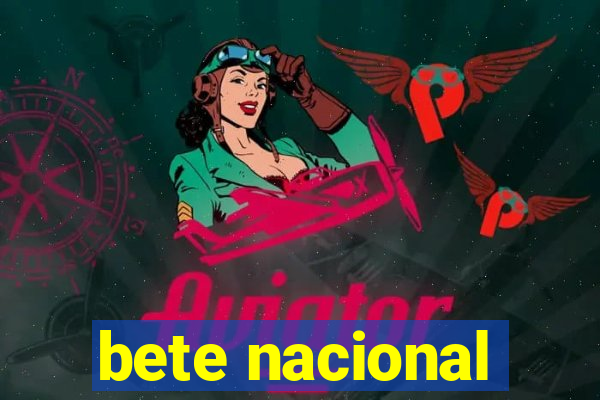 bete nacional