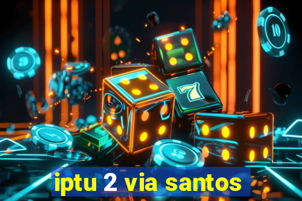 iptu 2 via santos