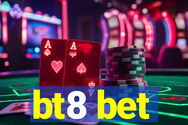 bt8 bet