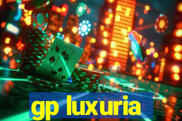 gp luxuria