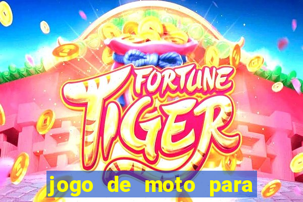 jogo de moto para dar grau