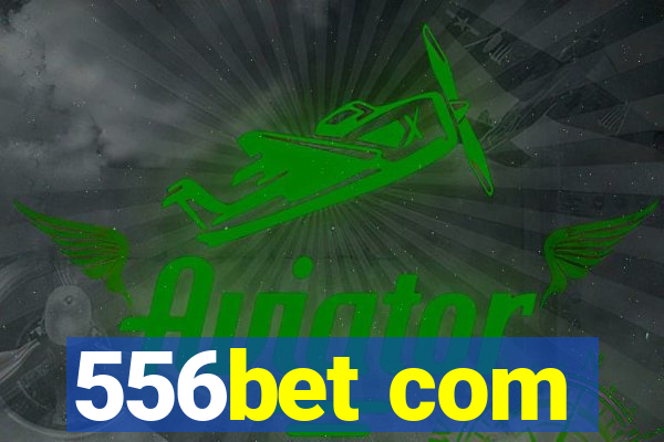 556bet com