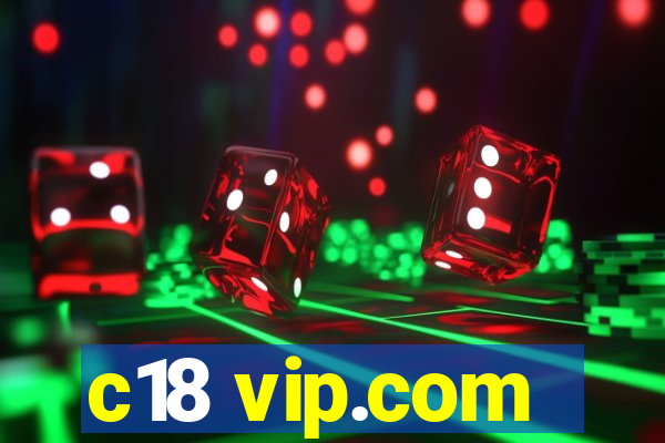 c18 vip.com