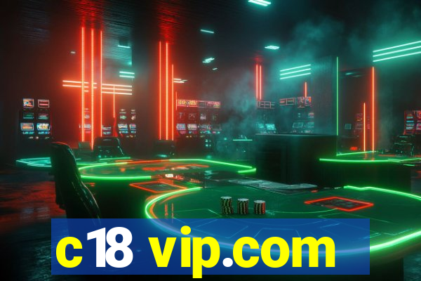 c18 vip.com